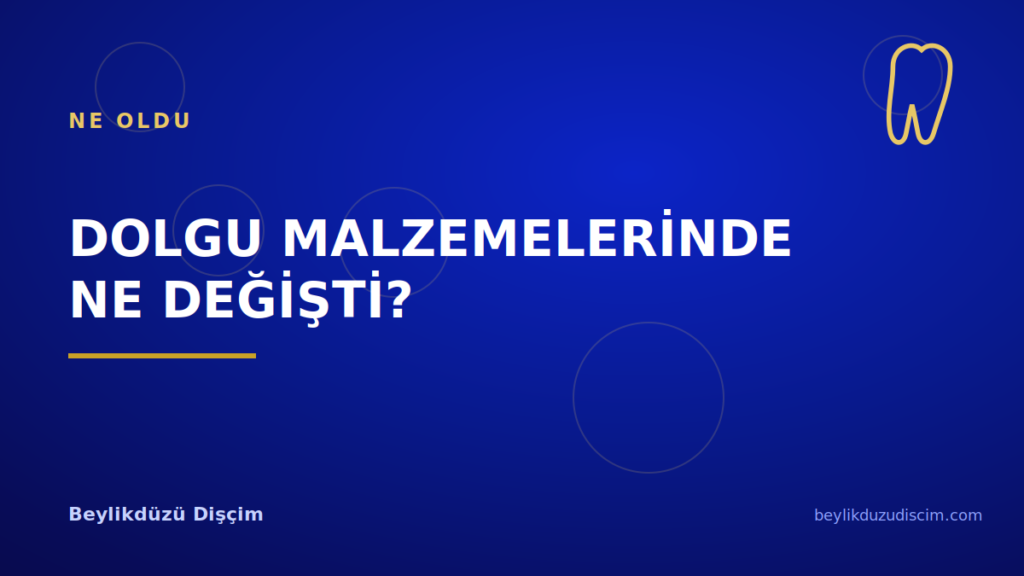 Dolgu Malzemelerinde Ne Değişti?