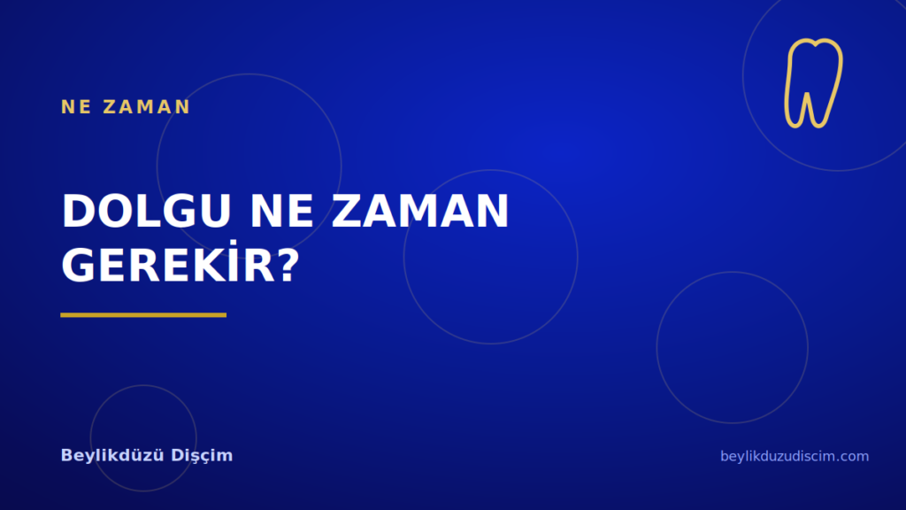 Dolgu Ne Zaman Gerekir?