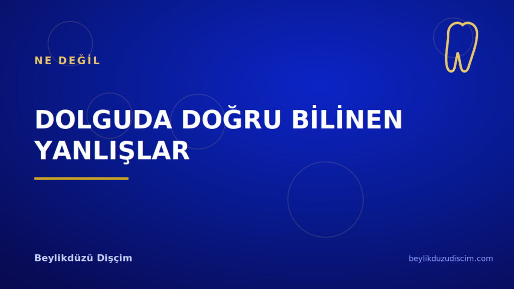 Dolguda Doğru Bilinen Yanlışlar